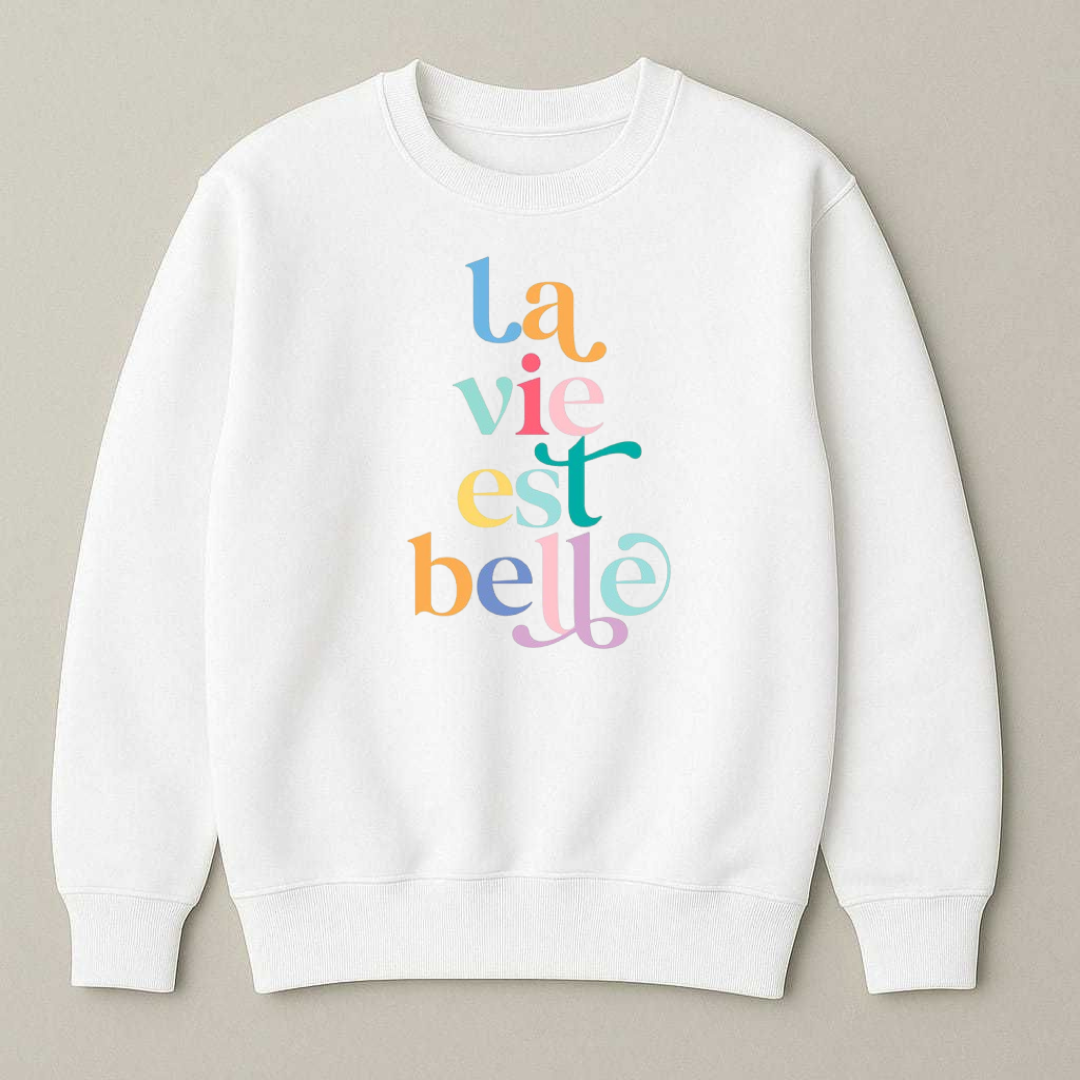 La vie est belle style sweatshirt